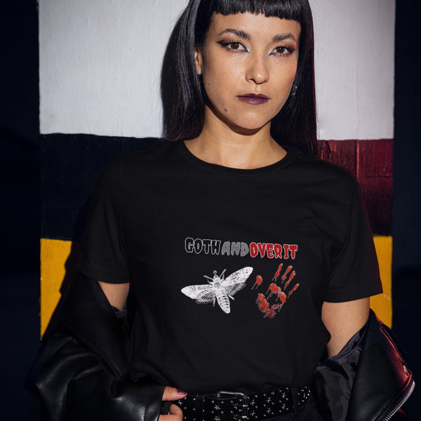 Goth and Over It T-Shirt – Dark Aesthetic Tee for Alt Fashion Lovers